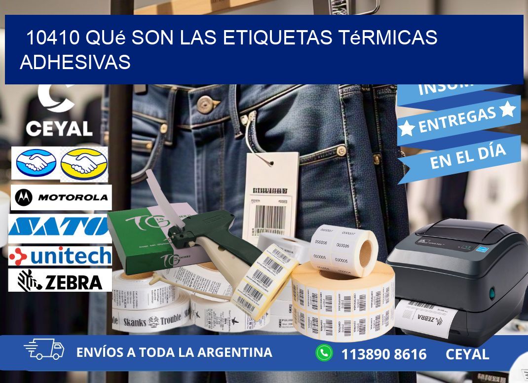 10410 qué son las etiquetas térmicas adhesivas