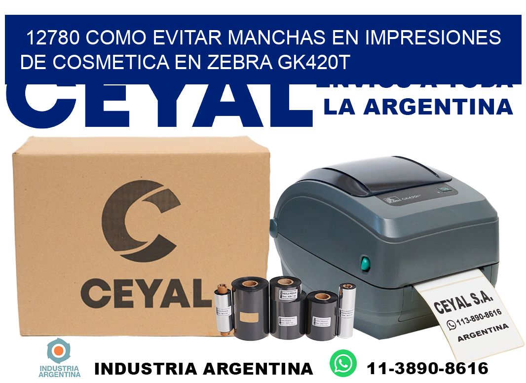 12780 como evitar manchas en impresiones de cosmetica en zebra gk420t