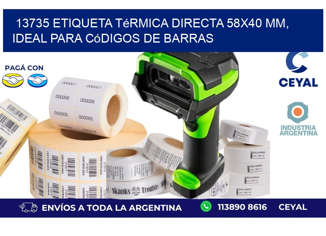 13735 Etiqueta Térmica Directa 58x40 mm, ideal para códigos de barras