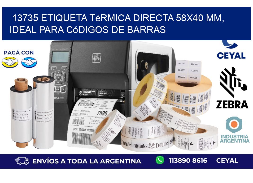 13735 Etiqueta Térmica Directa 58x40 mm, ideal para códigos de barras