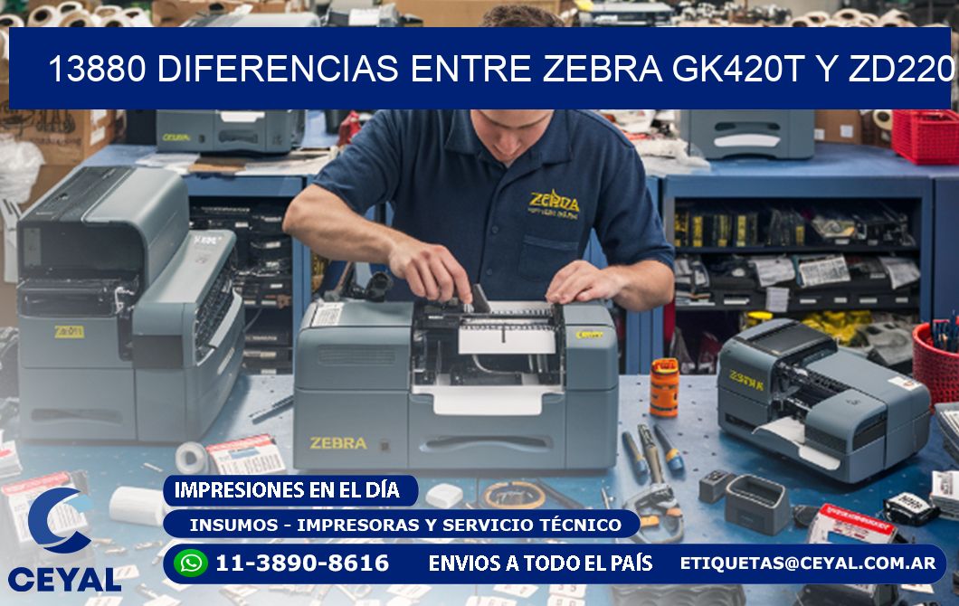 13880 diferencias entre zebra gk420t y zd220