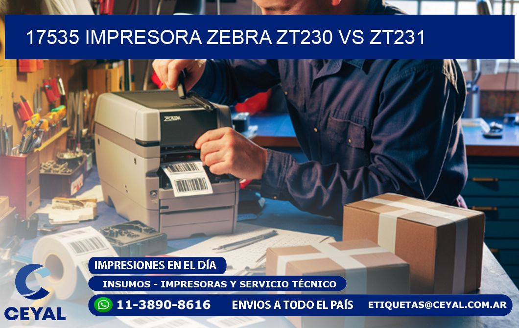 17535 impresora zebra zt230 vs zt231