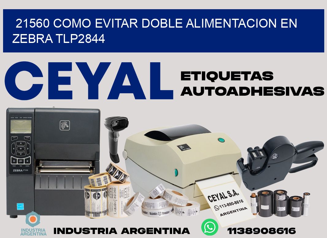 21560 como evitar doble alimentacion en zebra tlp2844