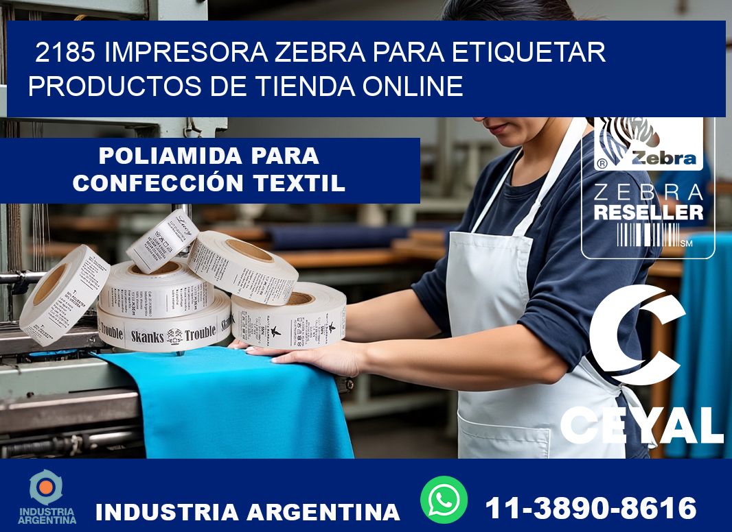 2185 impresora Zebra para etiquetar productos de tienda online