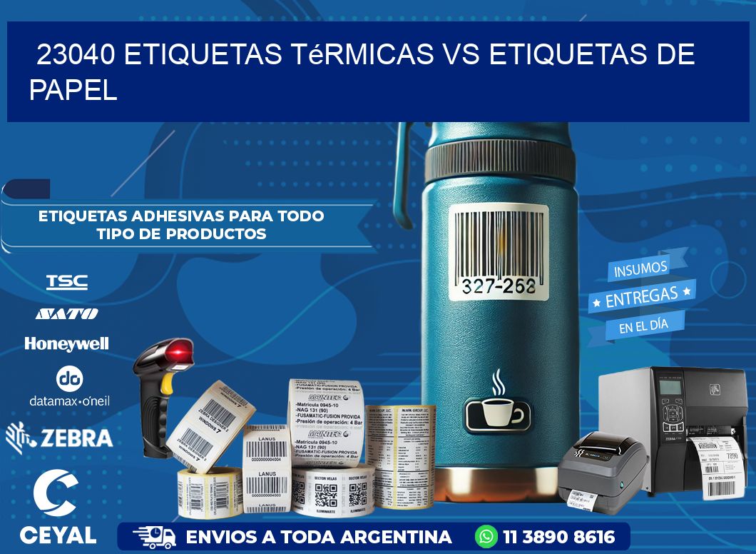 23040 etiquetas térmicas vs etiquetas de papel