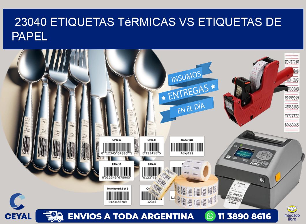 23040 etiquetas térmicas vs etiquetas de papel