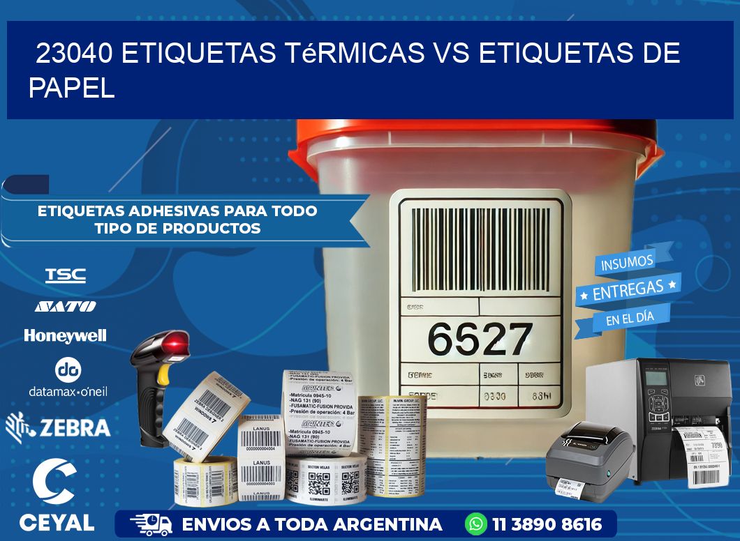 23040 etiquetas térmicas vs etiquetas de papel