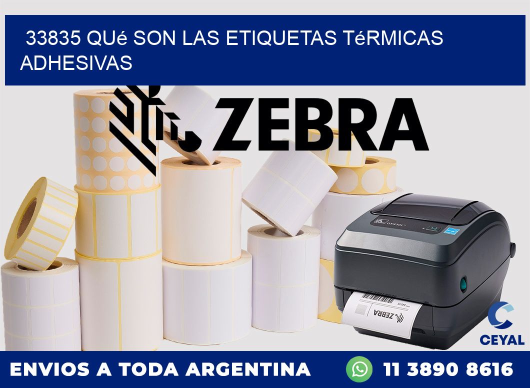 33835 qué son las etiquetas térmicas adhesivas