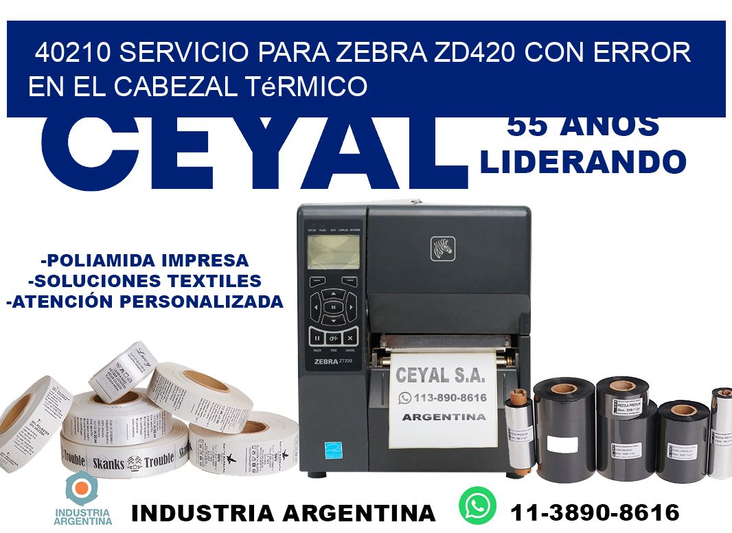 40210 servicio para zebra zd420 con error en el cabezal térmico