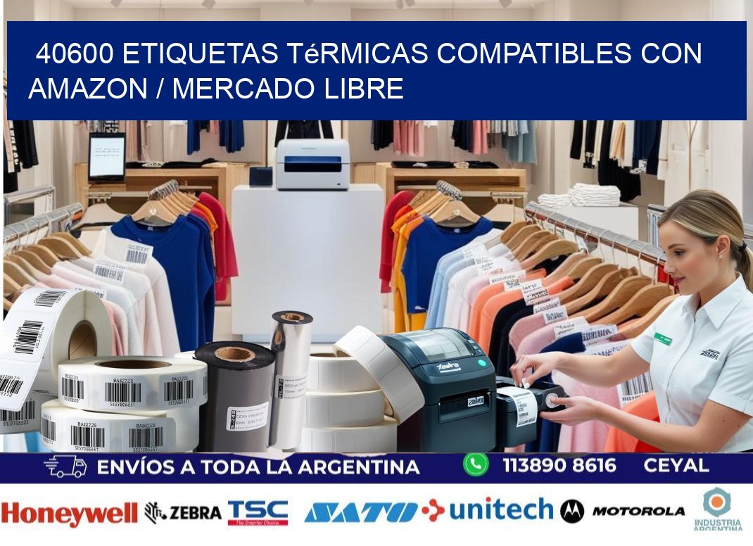 40600 etiquetas térmicas compatibles con Amazon / Mercado Libre