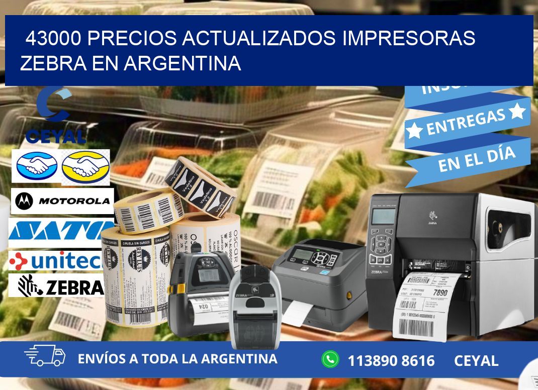 43000 precios actualizados impresoras zebra en argentina