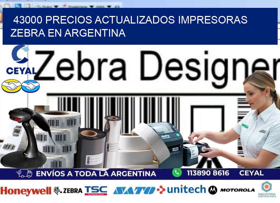 43000 precios actualizados impresoras zebra en argentina