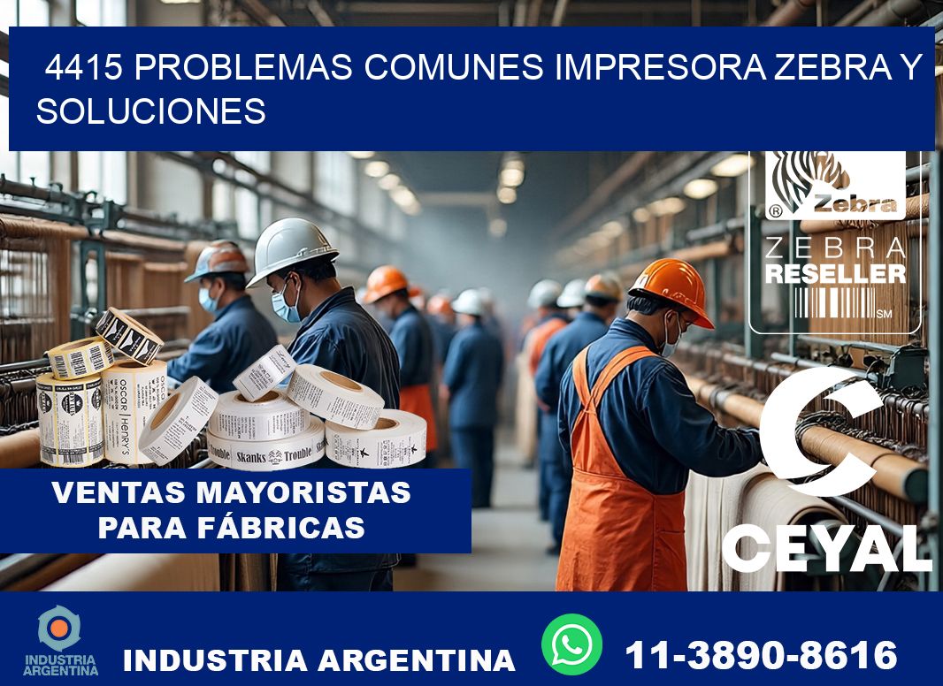 4415 problemas comunes impresora Zebra y soluciones