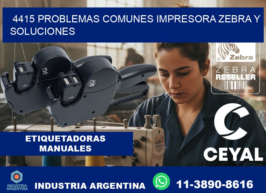4415 problemas comunes impresora Zebra y soluciones