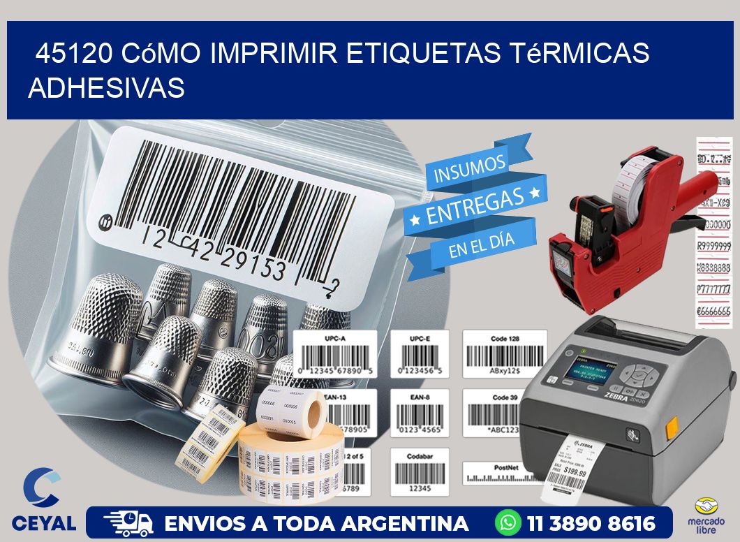 45120 cómo imprimir etiquetas térmicas adhesivas