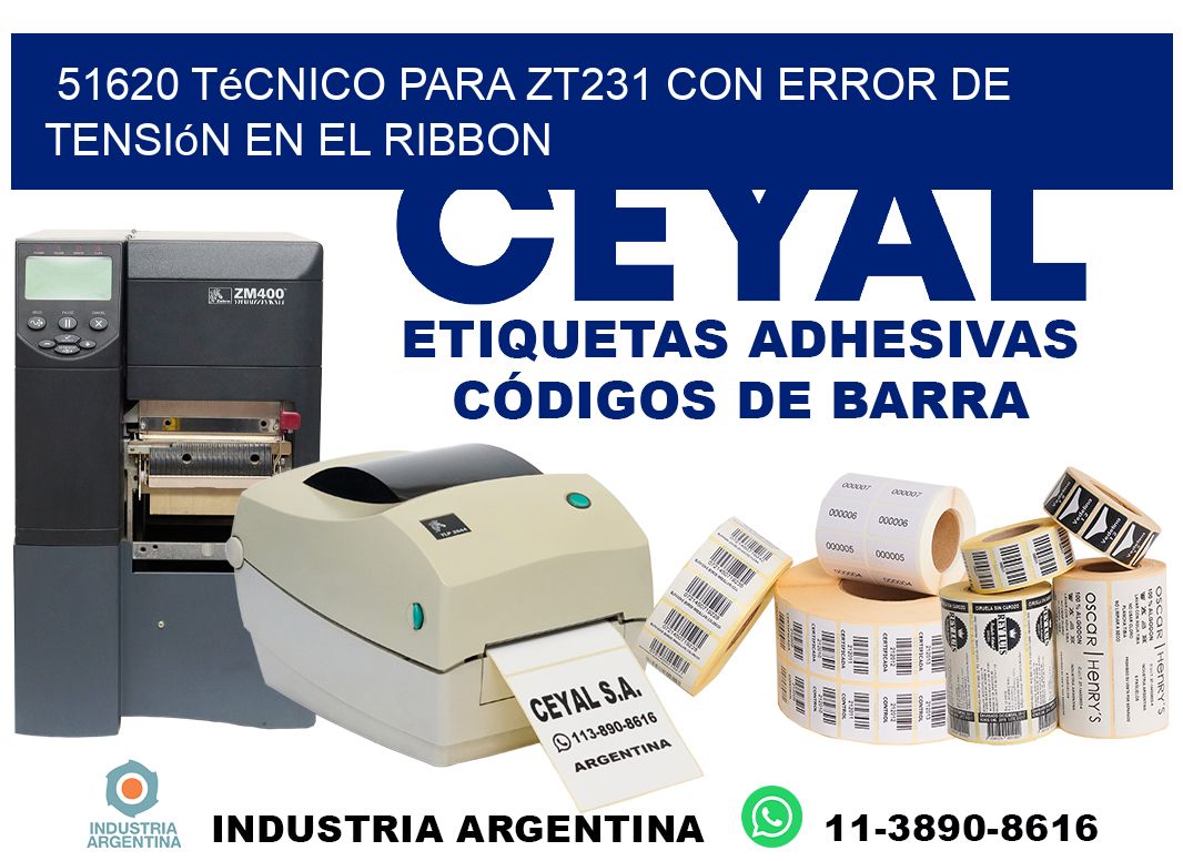 51620 técnico para zt231 con error de tensión en el ribbon