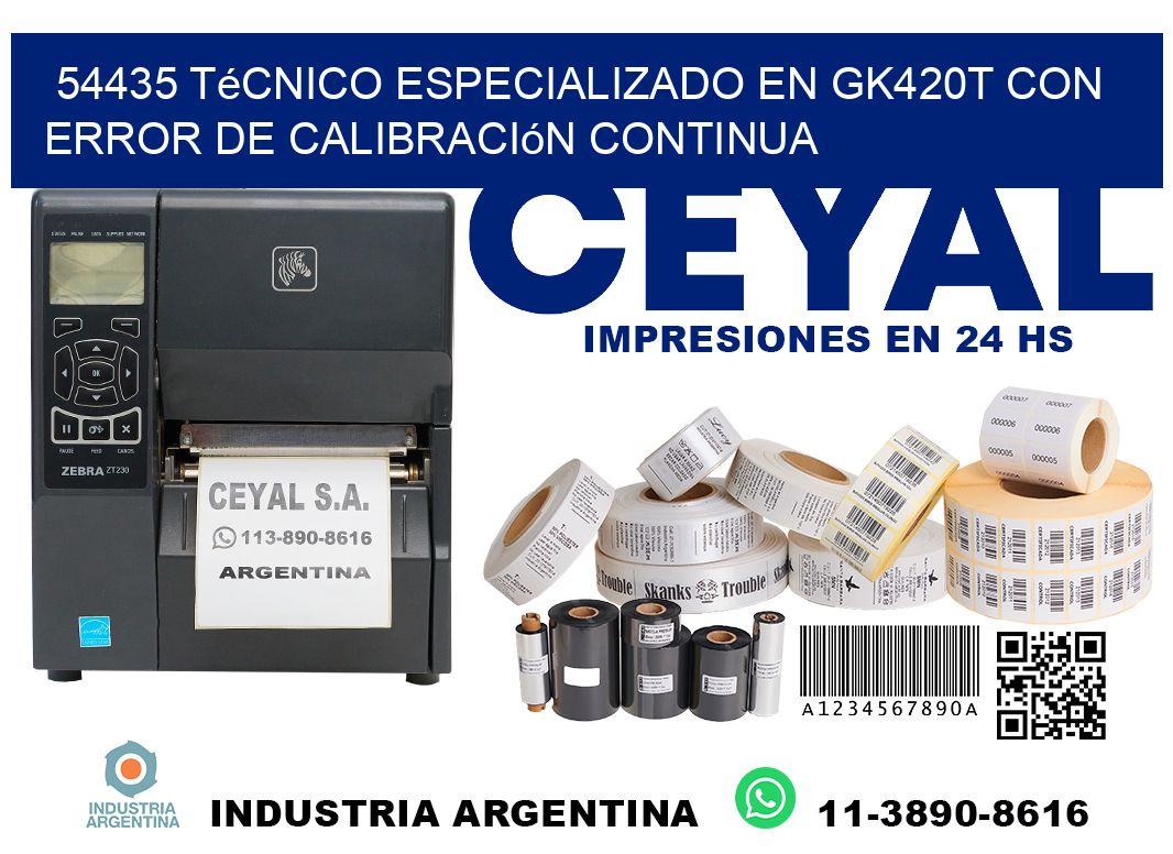 54435 técnico especializado en gk420t con error de calibración continua