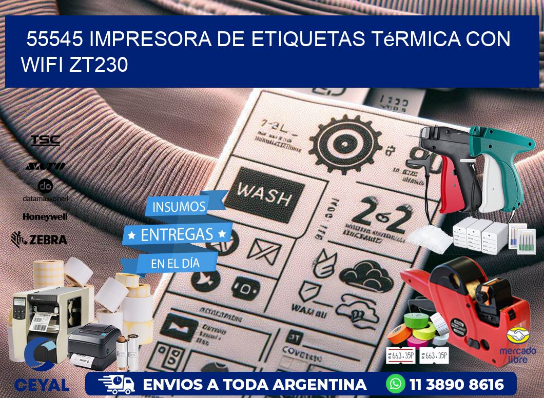 55545 impresora de etiquetas térmica con wifi ZT230