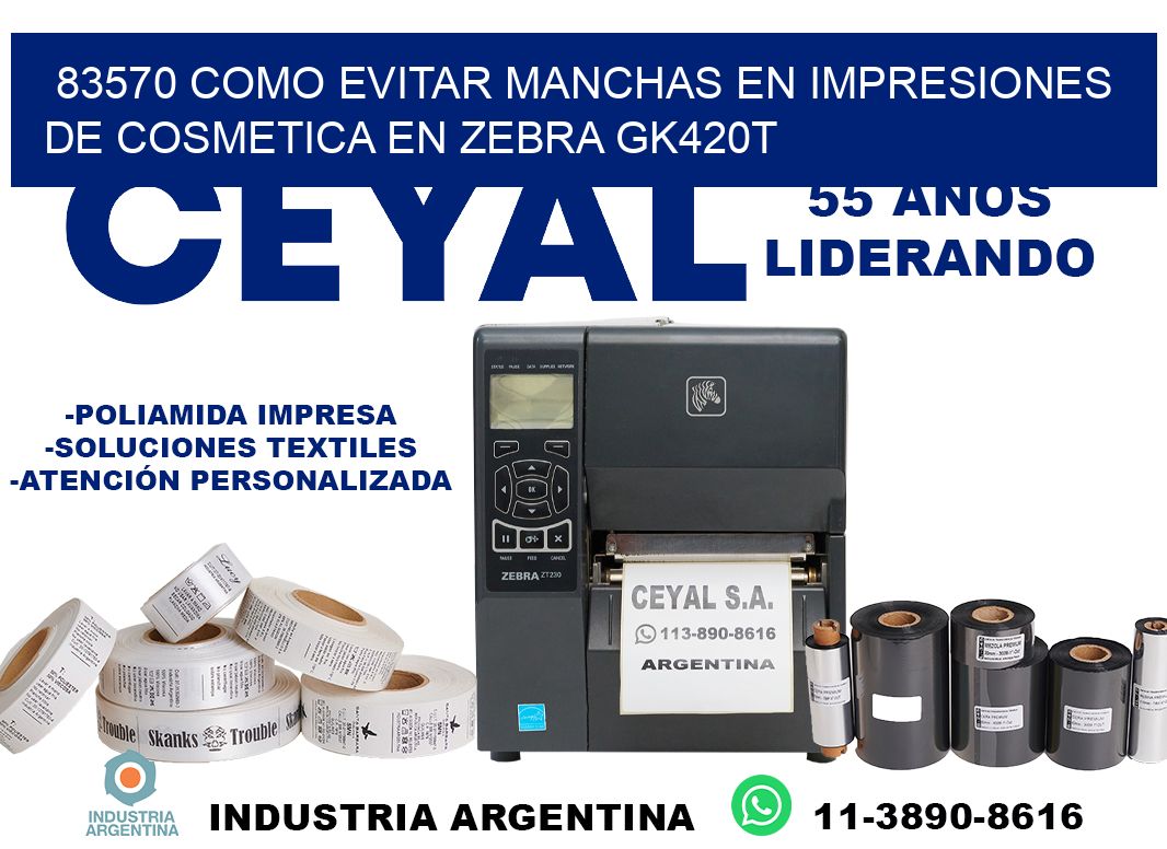 83570 como evitar manchas en impresiones de cosmetica en zebra gk420t