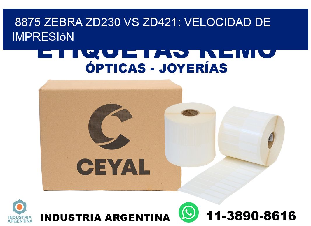 8875 Zebra ZD230 vs ZD421: velocidad de impresión
