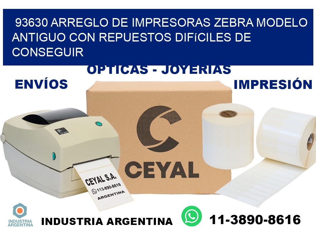 93630 arreglo de impresoras zebra modelo antiguo con repuestos difíciles de conseguir