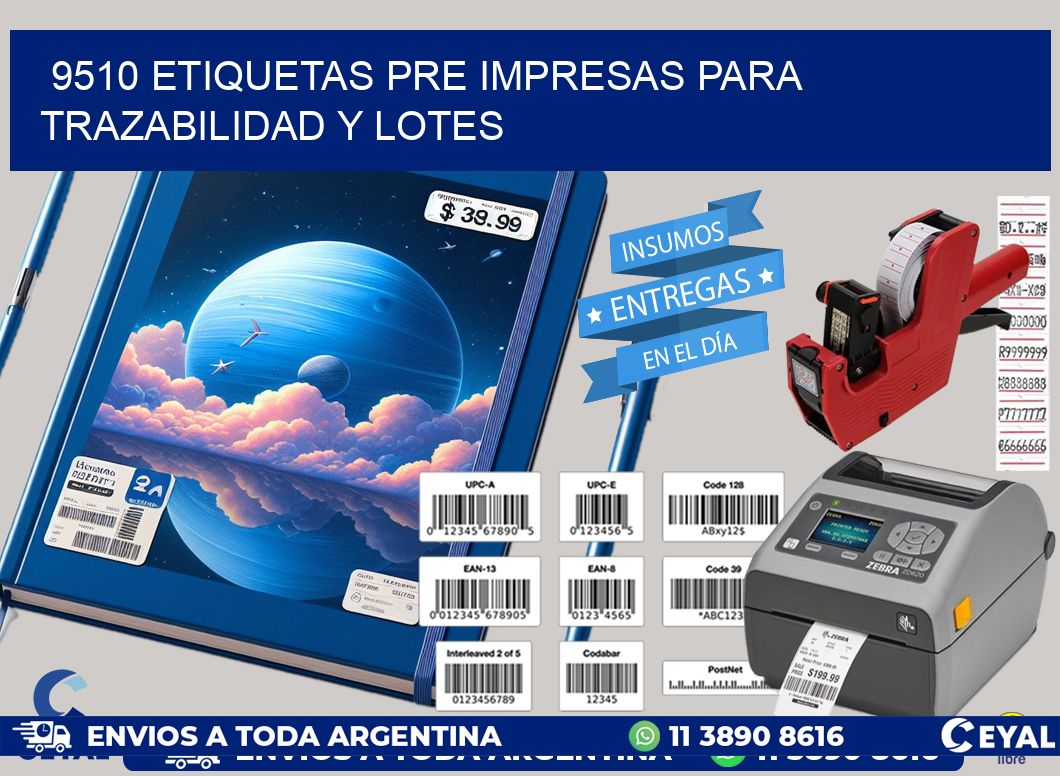 9510 etiquetas pre impresas para trazabilidad y lotes
