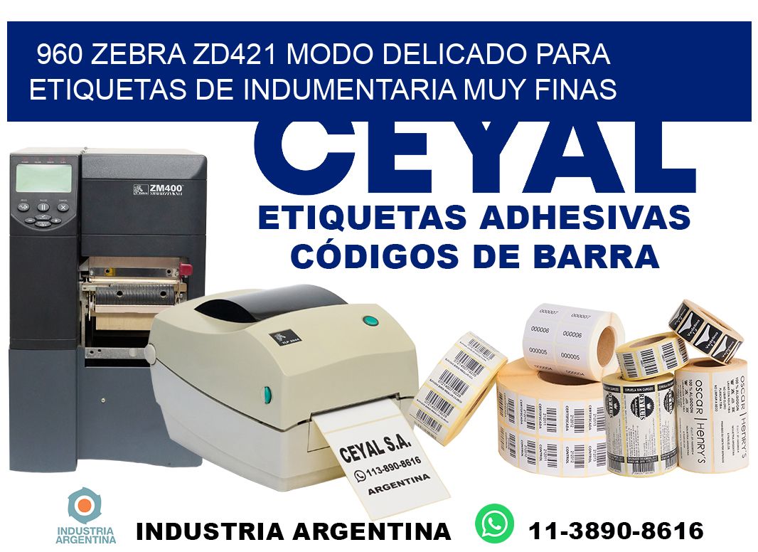 960 zebra zd421 modo delicado para etiquetas de indumentaria muy finas