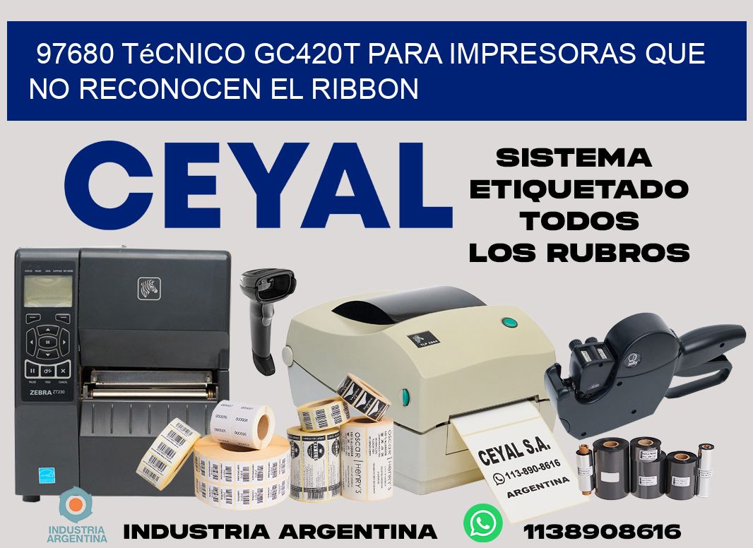 97680 técnico gc420t para impresoras que no reconocen el ribbon