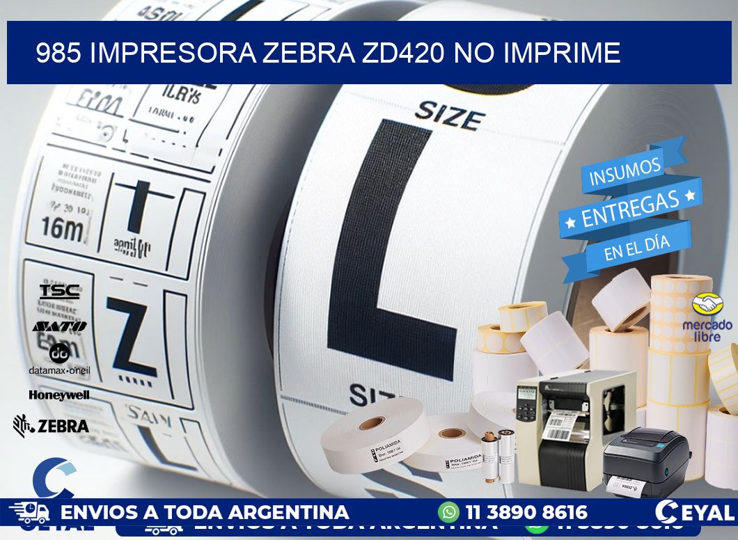 985 Impresora Zebra ZD420 no imprime