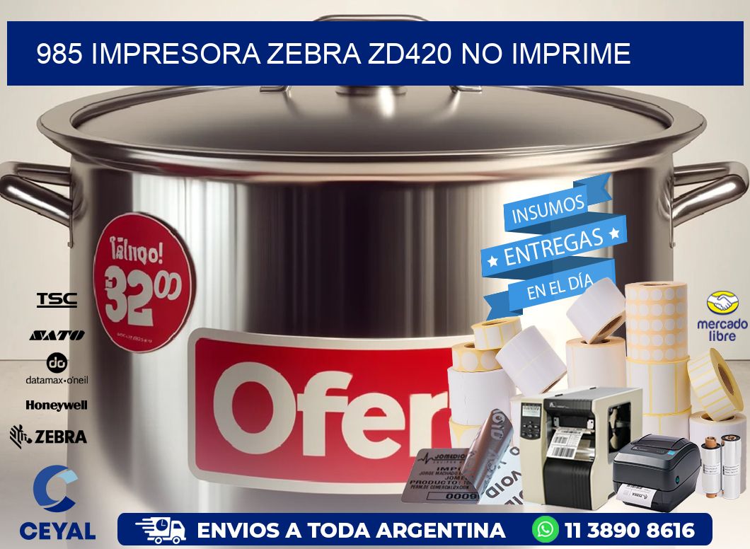 985 Impresora Zebra ZD420 no imprime