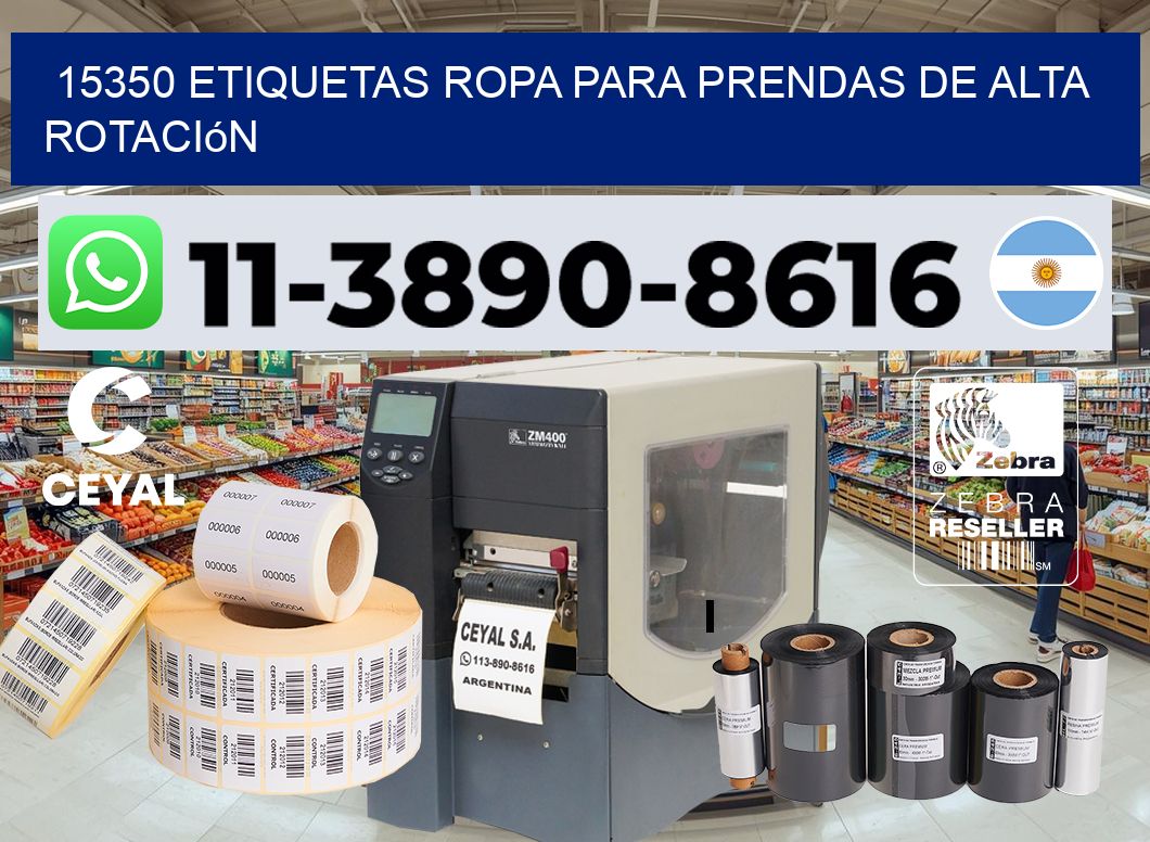 15350 Etiquetas ropa para prendas de alta rotación