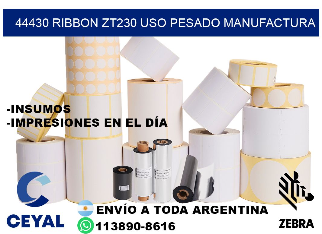 44430 ribbon zt230 uso pesado manufactura