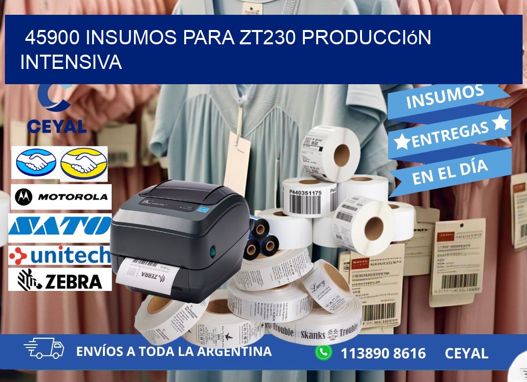 45900 insumos para zt230 producción intensiva