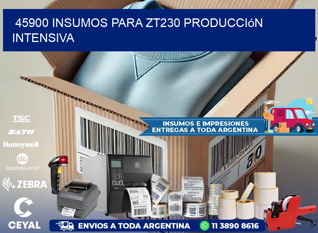 45900 insumos para zt230 producción intensiva