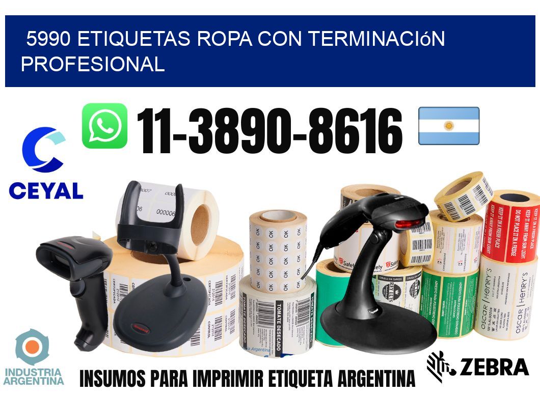 5990 Etiquetas ropa con terminación profesional