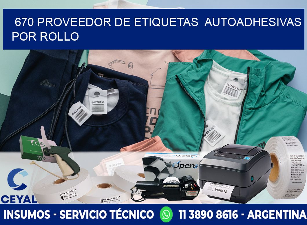 670 proveedor de etiquetas  autoadhesivas por rollo