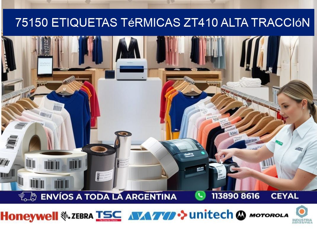 75150 etiquetas térmicas zt410 alta tracción