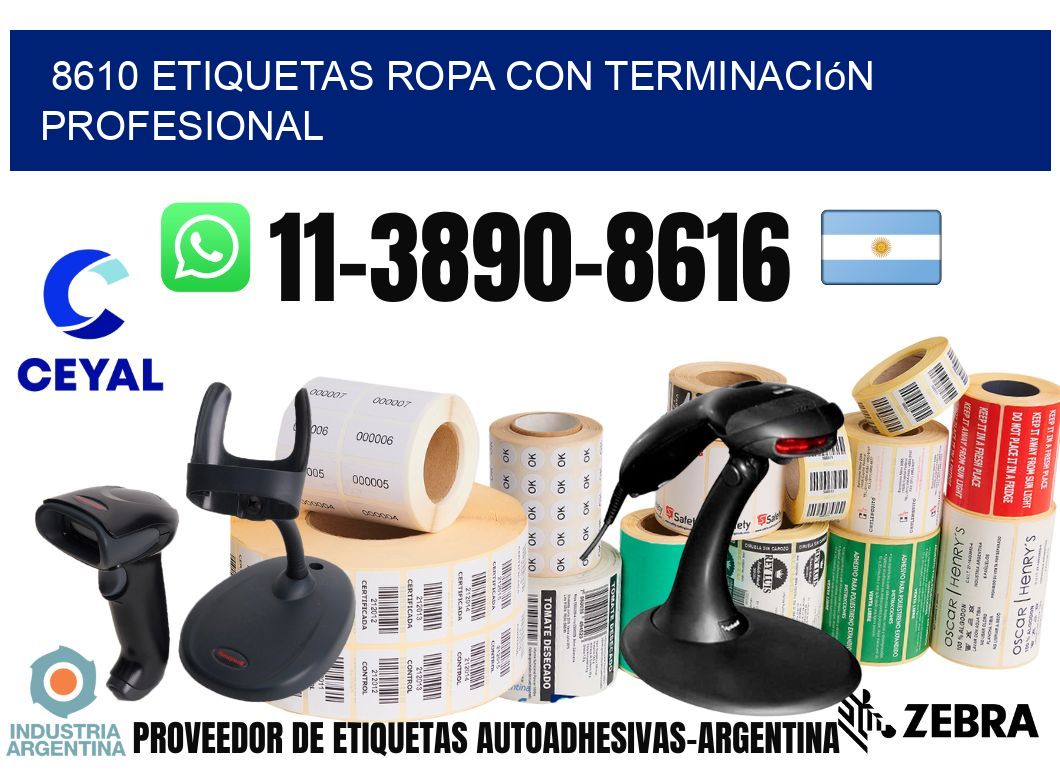 8610 Etiquetas ropa con terminación profesional