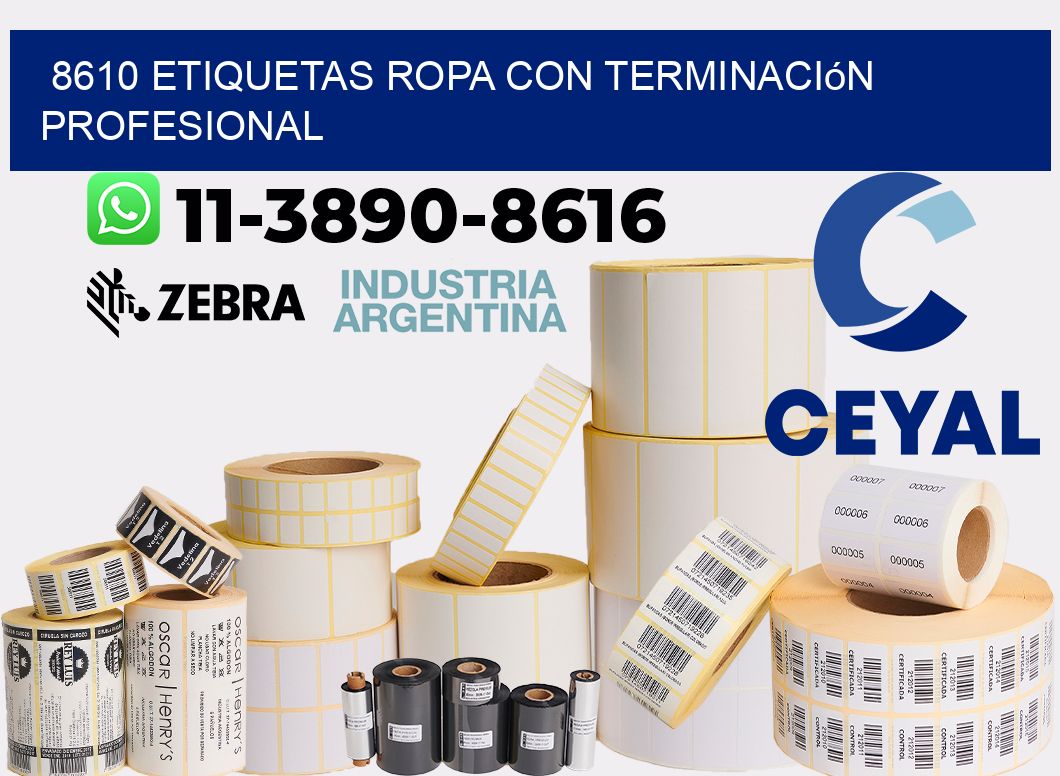 8610 Etiquetas ropa con terminación profesional
