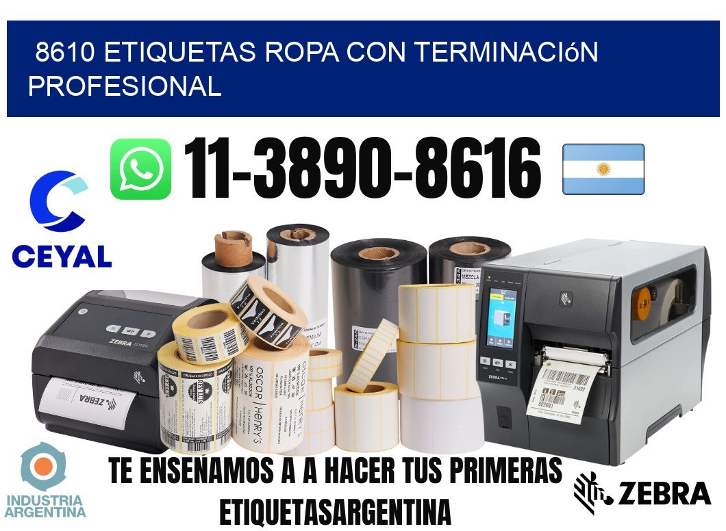8610 Etiquetas ropa con terminación profesional