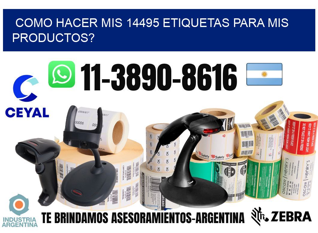 como hacer mis 14495 etiquetas para mis productos?