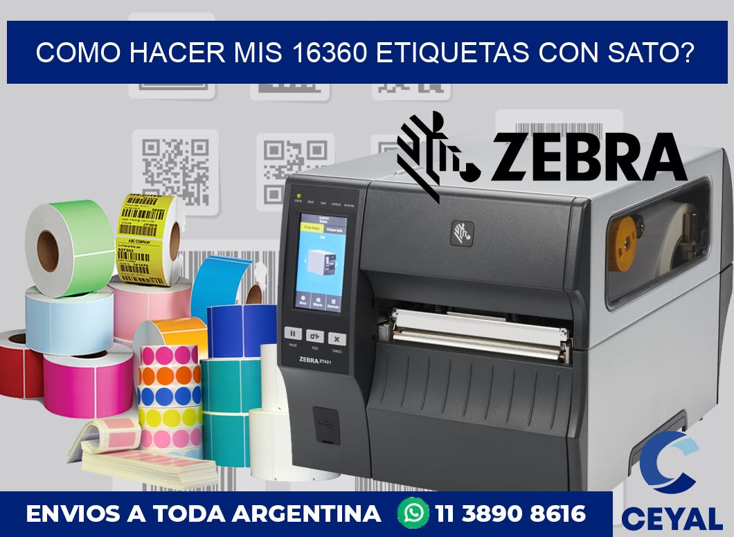 como hacer mis 16360 etiquetas con sato?