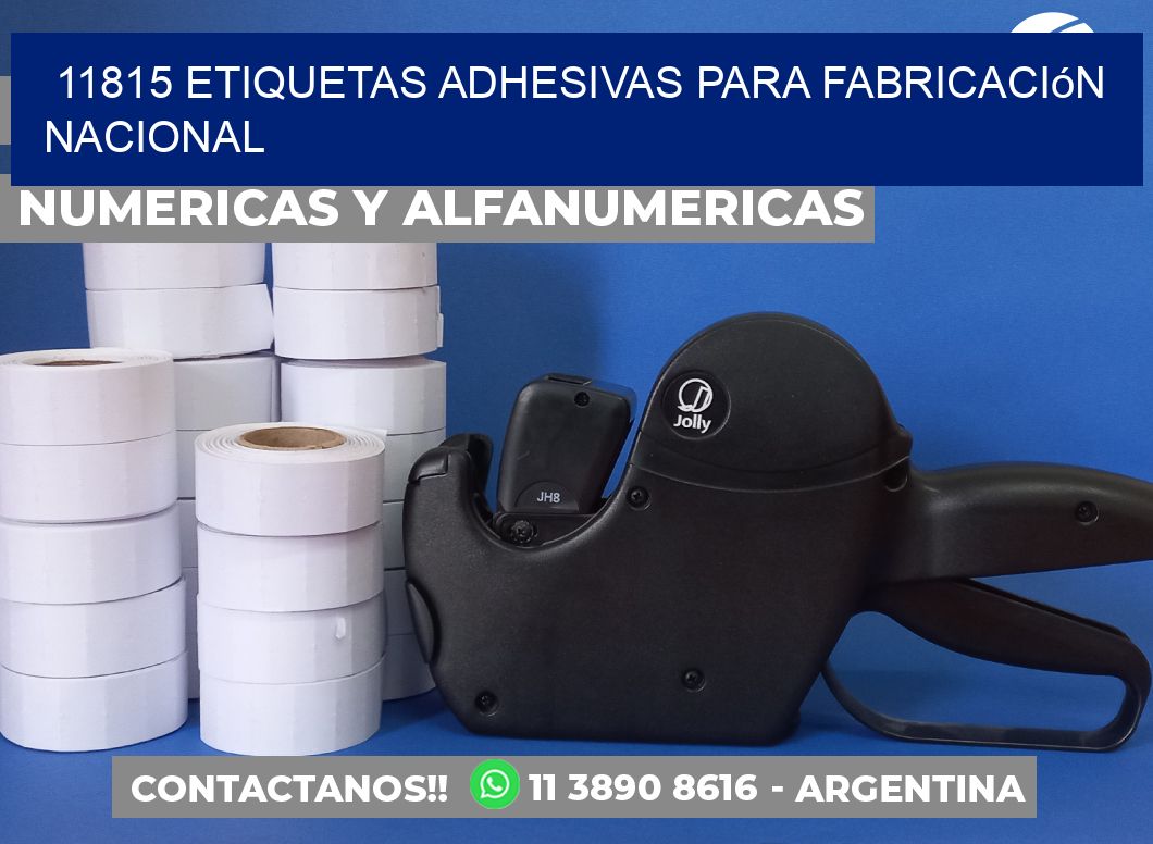 11815 Etiquetas adhesivas para fabricación nacional