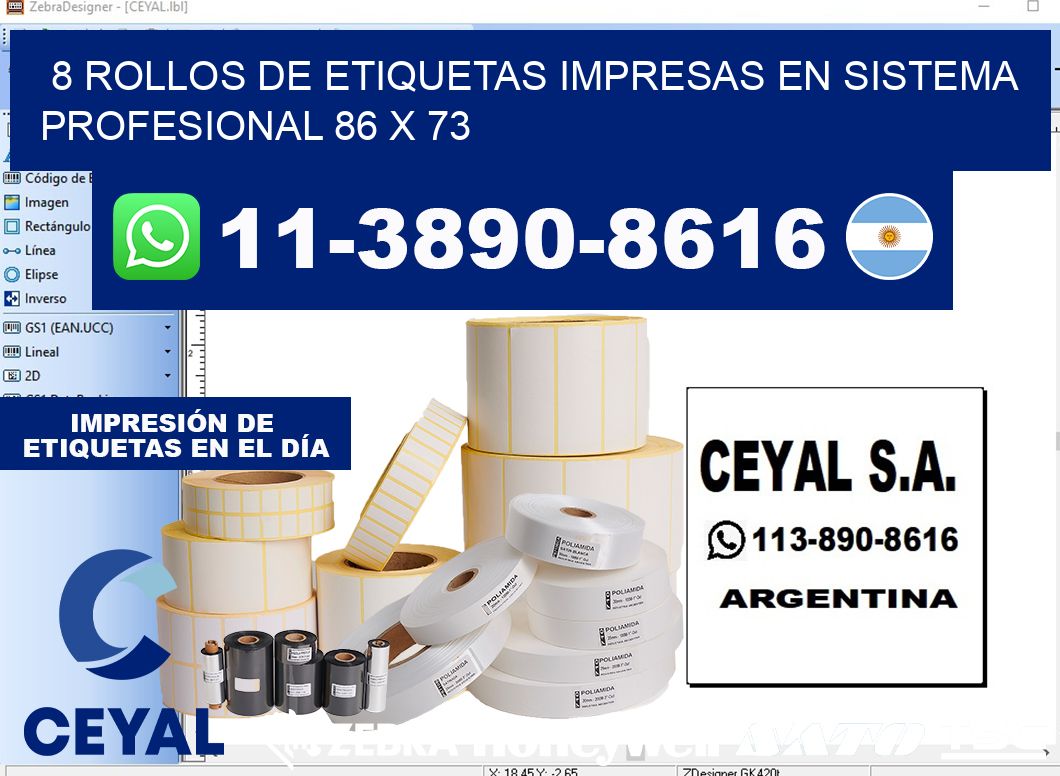 8 rollos de etiquetas impresas en sistema profesional 86 x 73