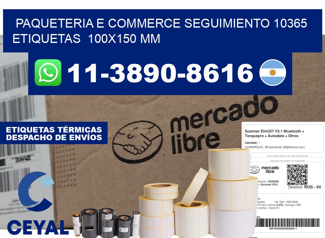 Paqueteria e commerce seguimiento 10365   etiquetas  100x150 mm