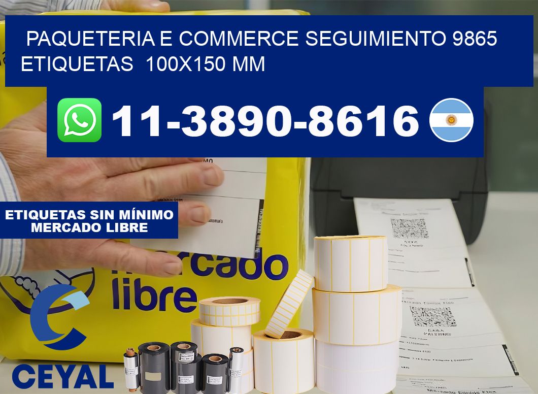 Paqueteria e commerce seguimiento 9865   etiquetas  100×150 mm