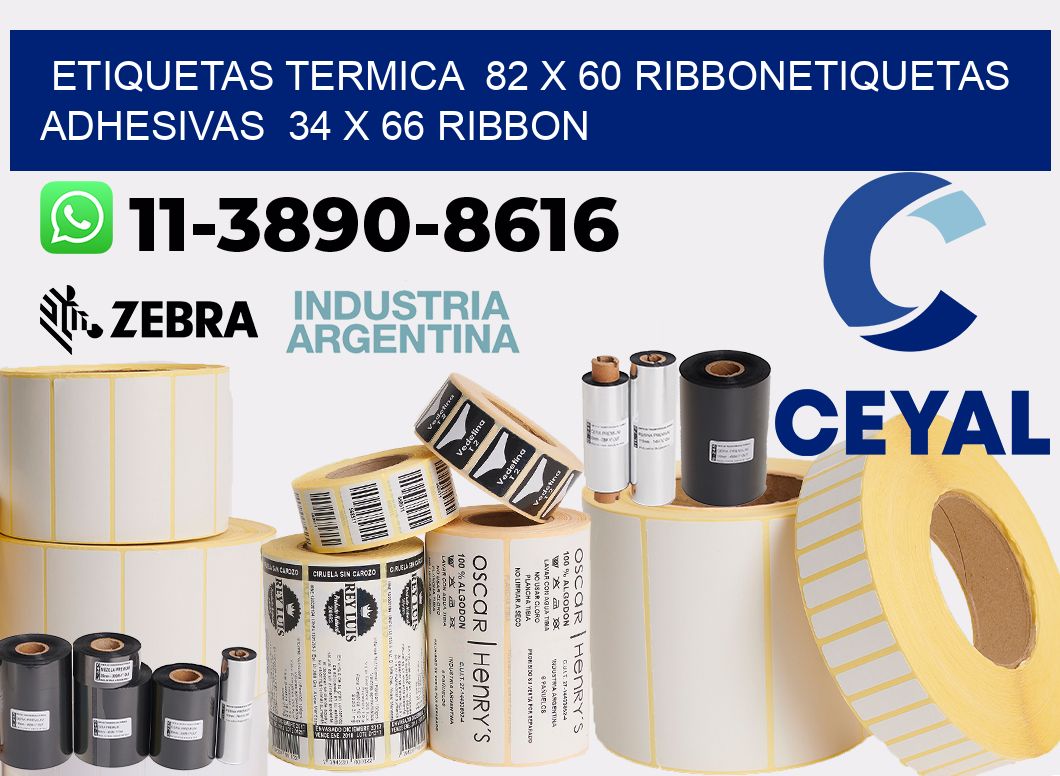 Etiquetas termica 82 x 60 ribbonEtiquetas adhesivas 34 x 66 ribbon