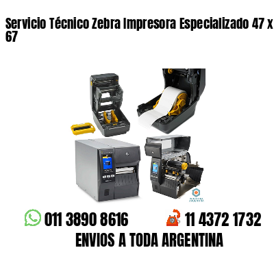 Servicio Técnico Zebra Impresora Especializado 47 x 67