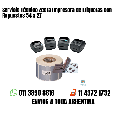 Servicio Técnico Zebra Impresora de Etiquetas con Repuestos 54 x 27