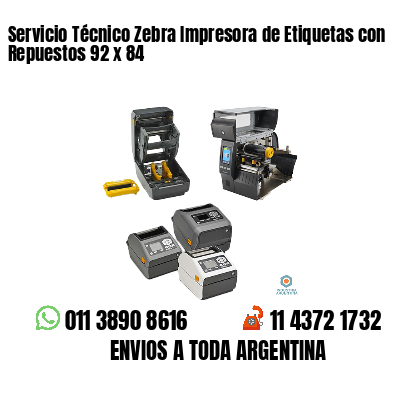 Servicio Técnico Zebra Impresora de Etiquetas con Repuestos 92 x 84